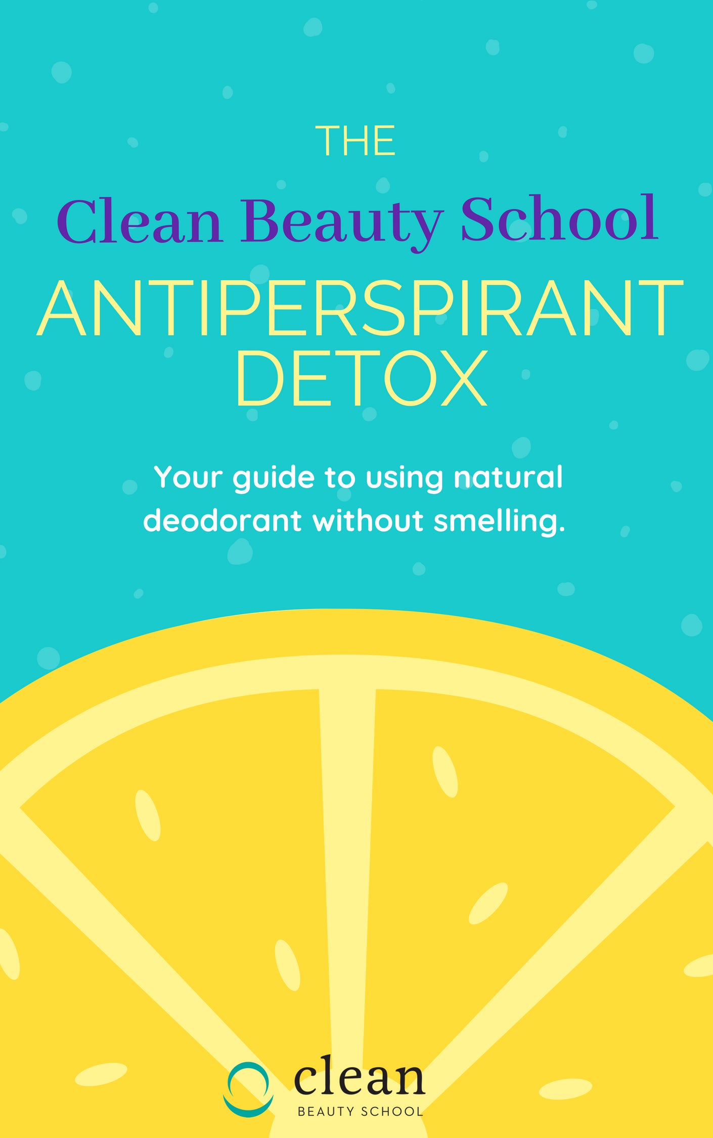The Antiperspirant Detox Guide